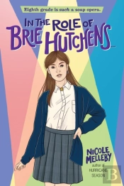 In The Role Of Brie Hutchens...