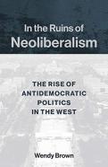 In The Ruins Of Neoliberalism