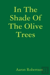 In The Shade Of The Olive Trees