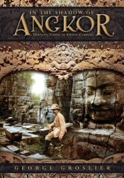 In The Shadow Of Angkor - Unknown Temples Of Ancient Cambodia