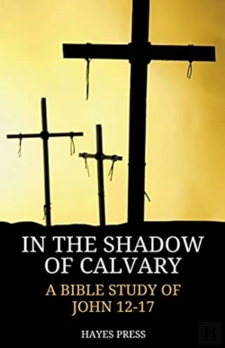 Bertrand.pt - In The Shadow Of Calvary: A Bible Study