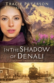 In The Shadow Of Denali (The Heart Of Alaska Book #1)