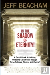 In The Shadow Of Eternity!