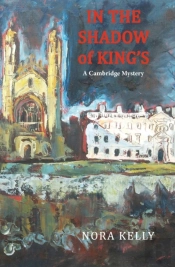 In The Shadow Of King'S: A Cambridge Mystery