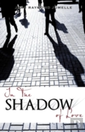 In The Shadow Of Love