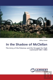 In The Shadow Of Mcclellan