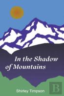 In The Shadow Of Mountains