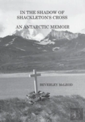 In The Shadow Of Shackleton'S Cross