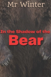 In The Shadow Of The Bear