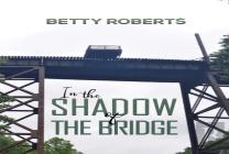 In The Shadow Of The Bridge