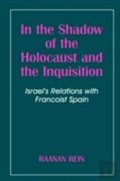 In The Shadow Of The Holocaust And The Inquisition