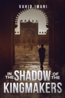 In The Shadow Of The Kingmakers