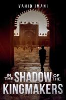 In The Shadow Of The Kingmakers