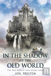 In The Shadow Of The Old World