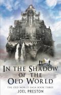In The Shadow Of The Old World