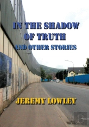 In The Shadow Of Truth And Other Stories
