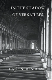 In The Shadow Of Versailles