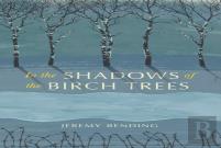 In The Shadows Of The Birch Trees