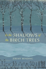 In The Shadows Of The Birch Trees
