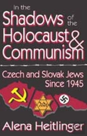 In The Shadows Of The Holocaust And Communism