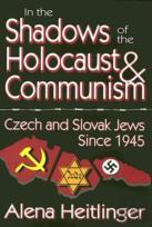 In The Shadows Of The Holocaust And Communism