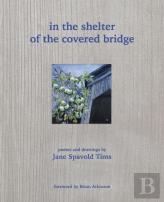 In The Shelter Of The Covered Bridge