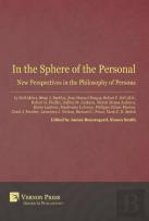 In The Sphere Of The Personal: New Perspectives In The Philosophy Of Persons