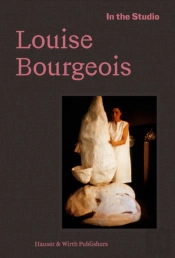 In The Studio: Louise Bourgeois