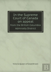 In The Supreme Court Of Canada On Appeal From The British Columbia Admiralty District