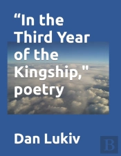 'In The Third Year Of The Kingship,' Poetry
