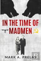 In The Time Of Madmen