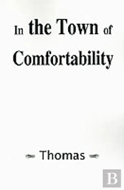 In The Town Of Comfortability