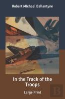 In The Track Of The Troops