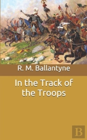 In The Track Of The Troops