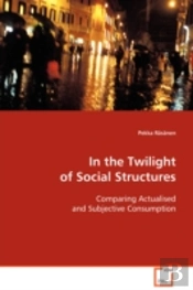 In The Twilight Of Social Structures