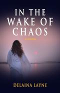 In The Wake Of Chaos
