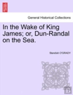 Bertrand.pt - In The Wake Of King James; Or, Dun-Randa