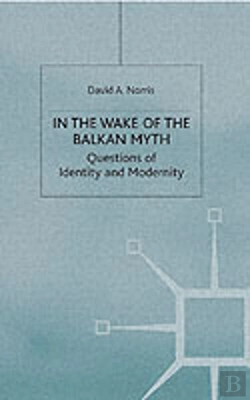 Bertrand.pt - In The Wake Of The Balkan Myth