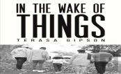 In The Wake Of Things