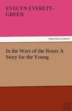 Bertrand.pt - In The Wars Of The Roses A Story For The Young