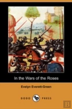 Bertrand.pt - In The Wars Of The Roses (Dodo Press)