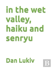 In The Wet Valley, Haiku And Senryu