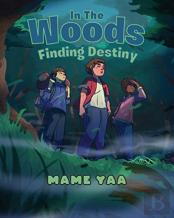 In The Woods Finding Destiny