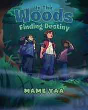 In The Woods Finding Destiny