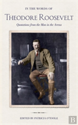Bertrand.pt - In The Words Of Theodore Roosevelt