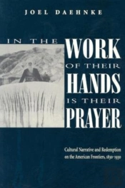In The Work Of Their Hands Is Their Prayer