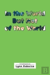 In The World But Not Of The World