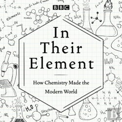 Bertrand.pt - In Their Element: How Chemistry Made The Modern World