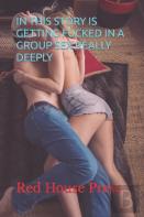 In This Story Is Getting Fucked In A Group Sex Really Deeply