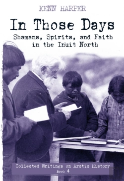 Bertrand.pt - In Those Days: Shamans, Spirits, And Faith In The Inuit North